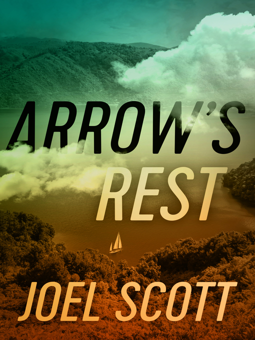 Title details for Arrow's Rest by Joel Scott - Available